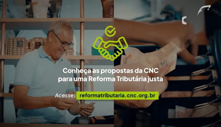 Em campanha, CNC defende redução de impostos para empresas que empregam mais trabalhadores